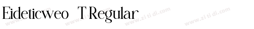 Eideticweo0T Regular字体转换 Eideticweo0T Regular字体转换